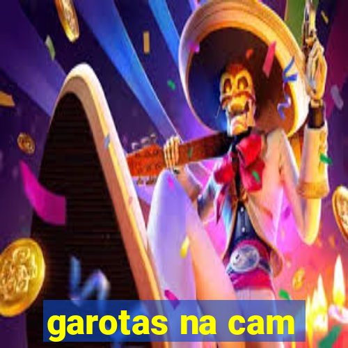 garotas na cam