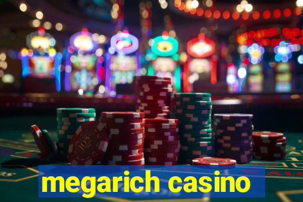 megarich casino