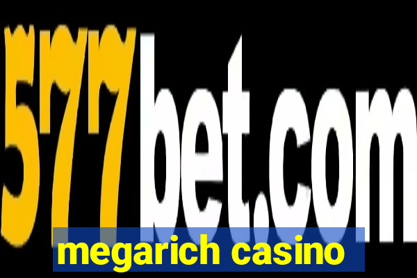 megarich casino