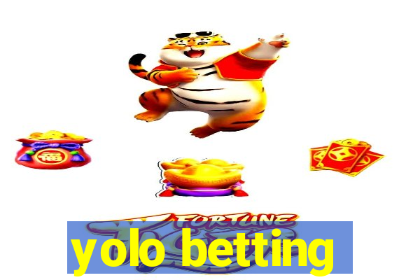 yolo betting