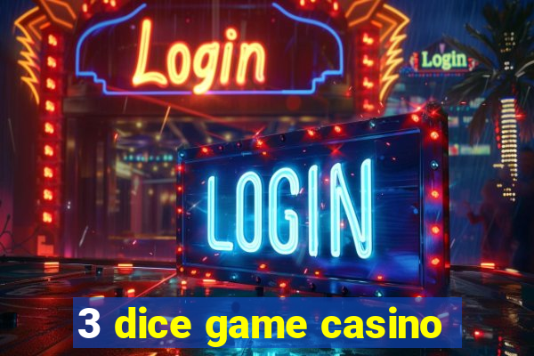 3 dice game casino