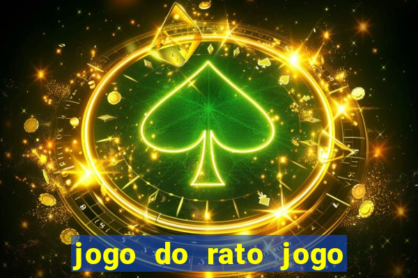 jogo do rato jogo do rato