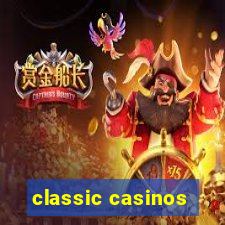 classic casinos