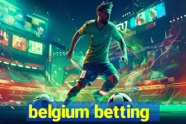 belgium betting