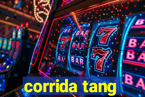 corrida tang