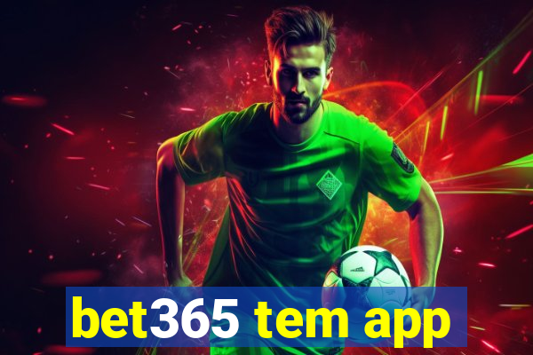 bet365 tem app