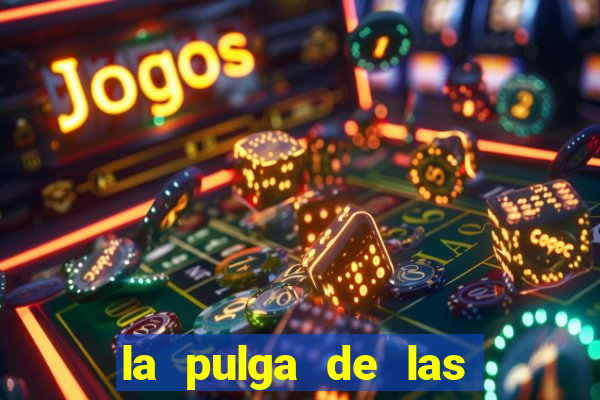 la pulga de las vegas tunes