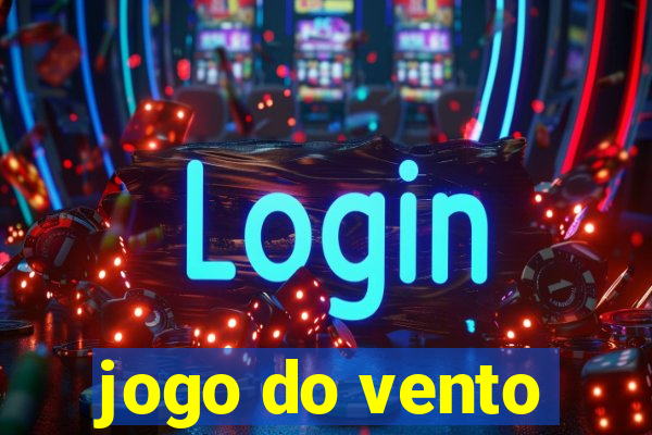 jogo do vento