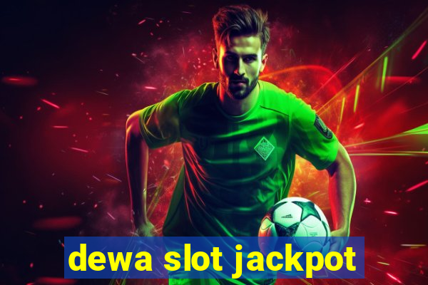 dewa slot jackpot