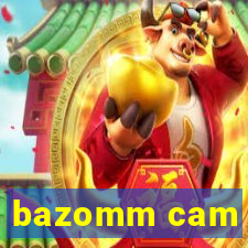 bazomm cam