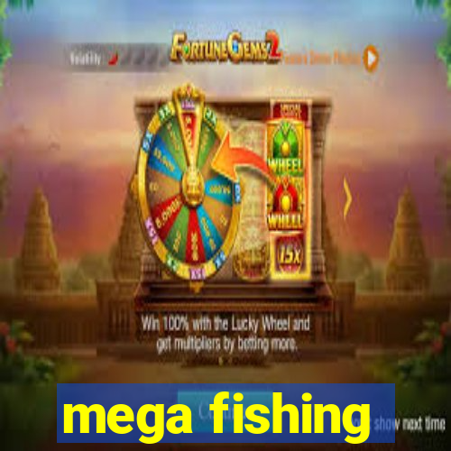 mega fishing