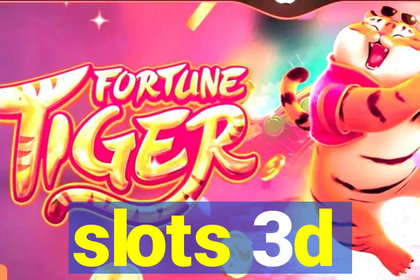 slots 3d