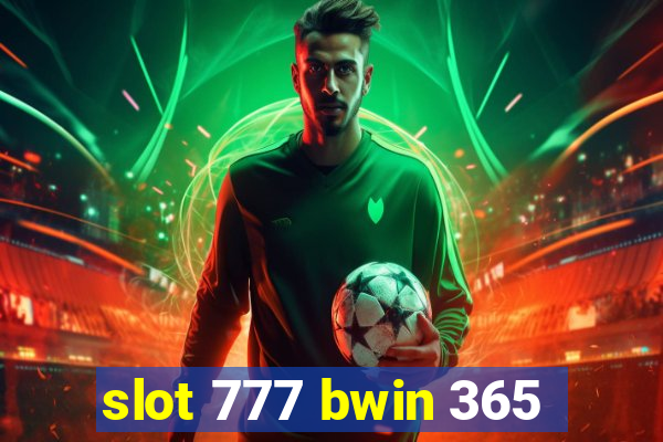 slot 777 bwin 365