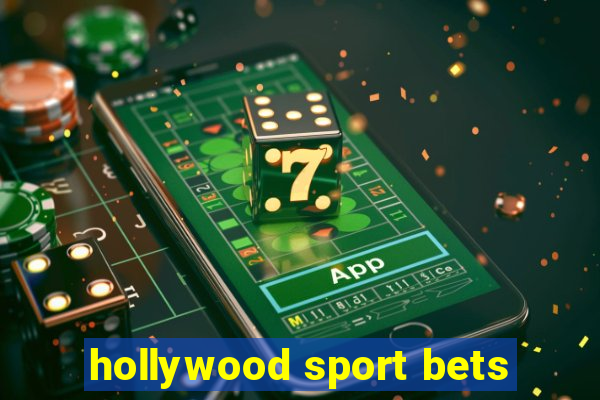 hollywood sport bets