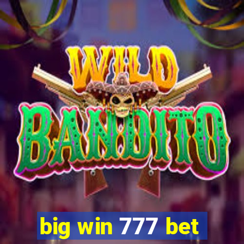 big win 777 bet