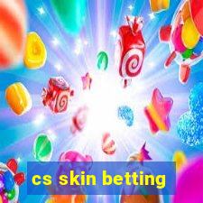 cs skin betting