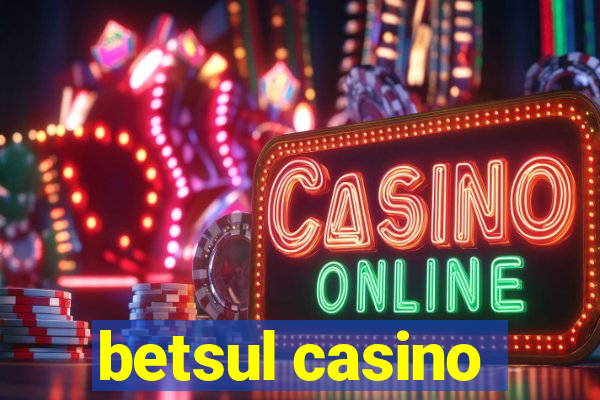 betsul casino