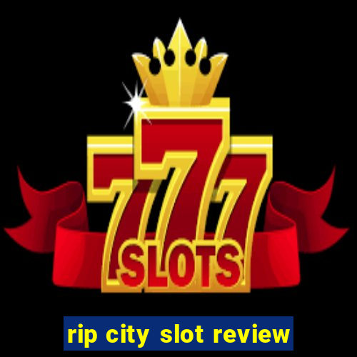 rip city slot review