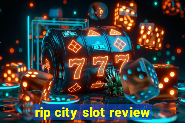 rip city slot review