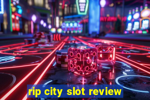 rip city slot review