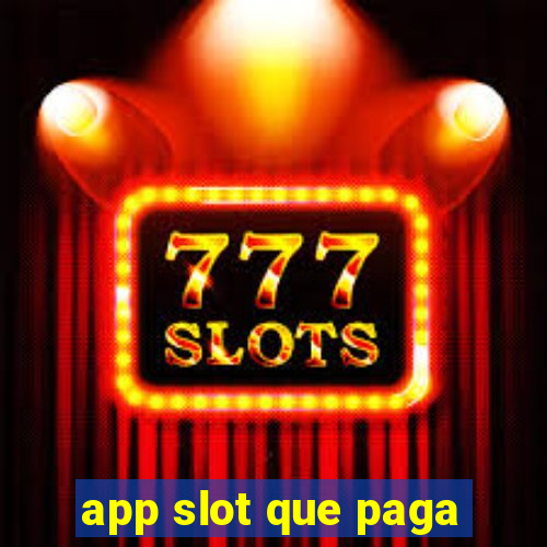 app slot que paga