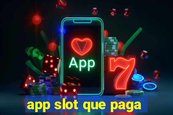 app slot que paga