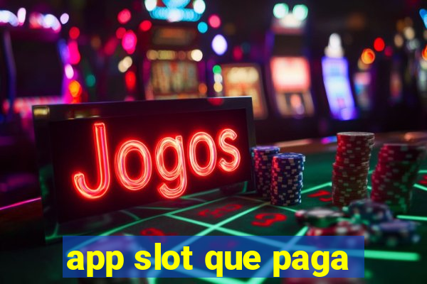 app slot que paga