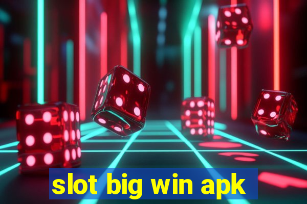 slot big win apk