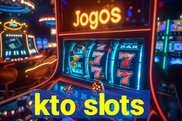 kto slots