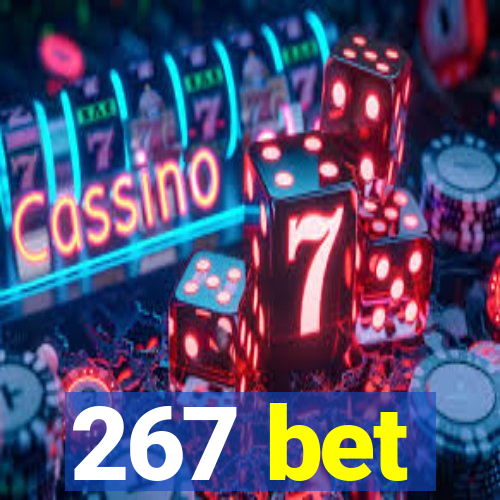 267 bet