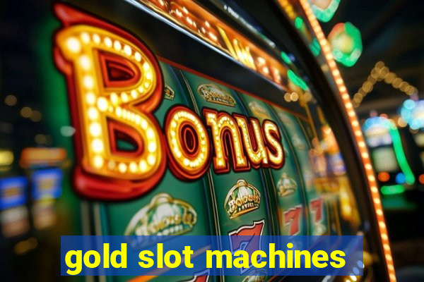 gold slot machines