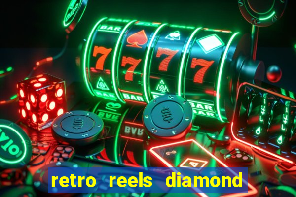 retro reels diamond glitz casino