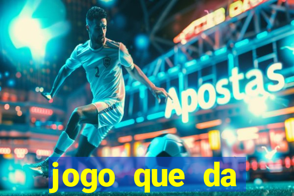 jogo que da dinheiro ao se cadastrar