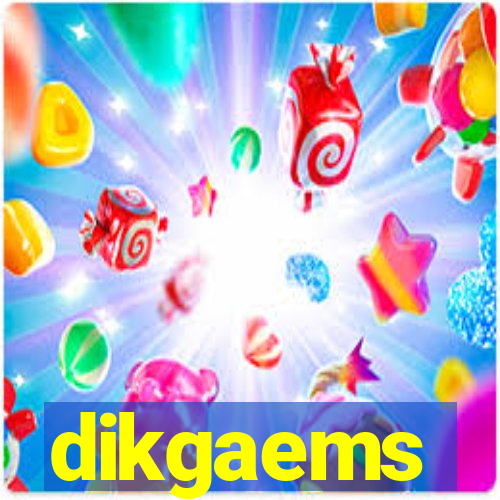 dikgaems