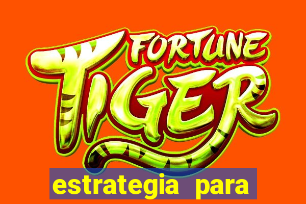 estrategia para jogar fortune tiger