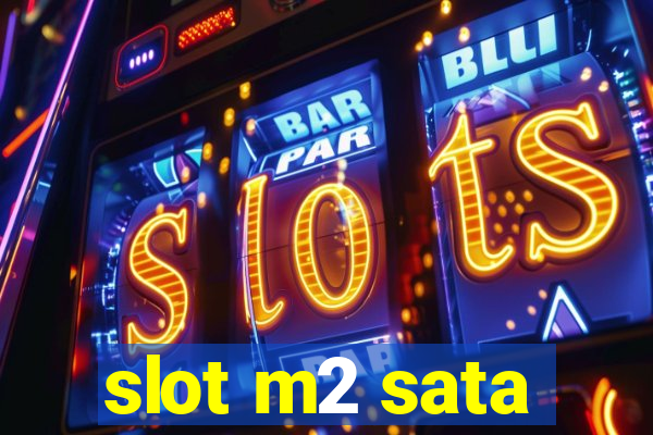 slot m2 sata