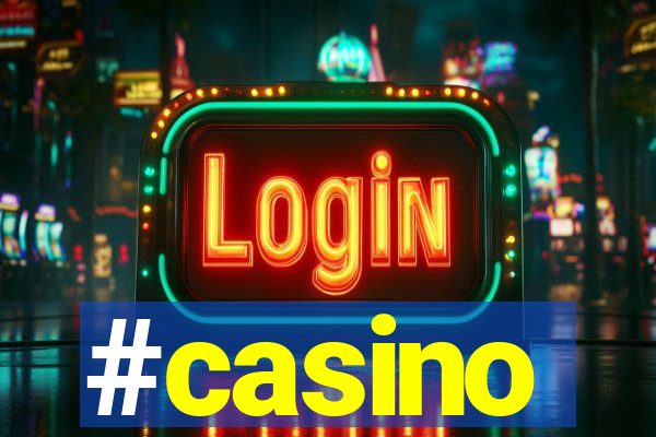 #casino