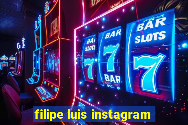 filipe luis instagram