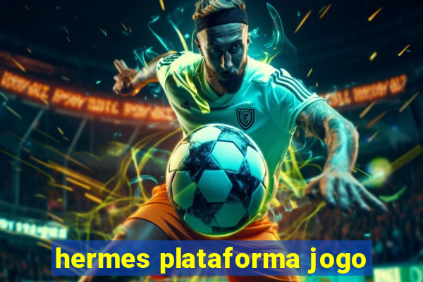 hermes plataforma jogo