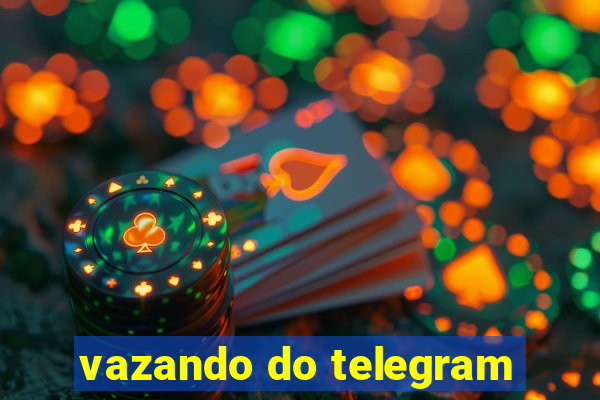 vazando do telegram