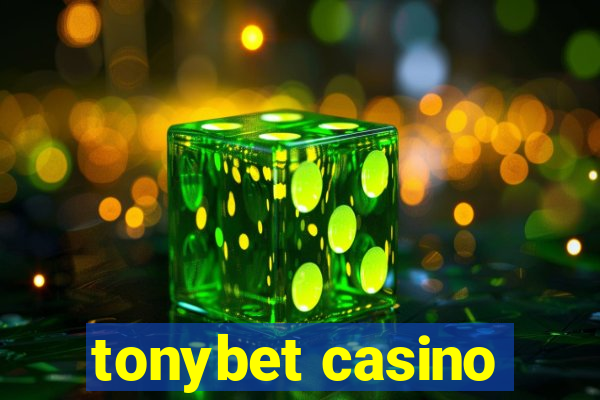 tonybet casino