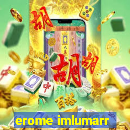 erome imlumarr