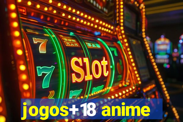 jogos+18 anime