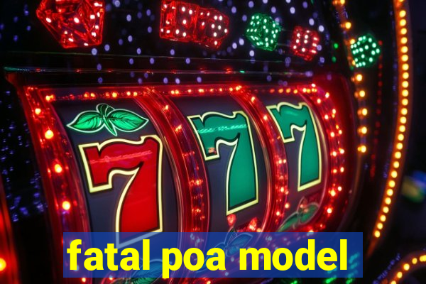 fatal poa model