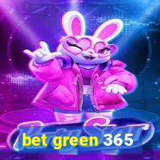 bet green 365