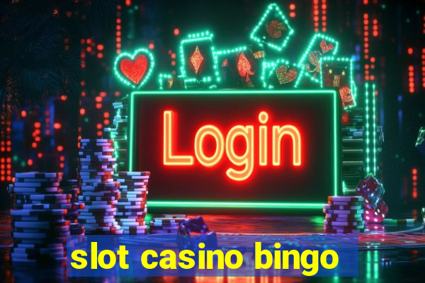 slot casino bingo