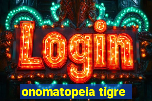 onomatopeia tigre