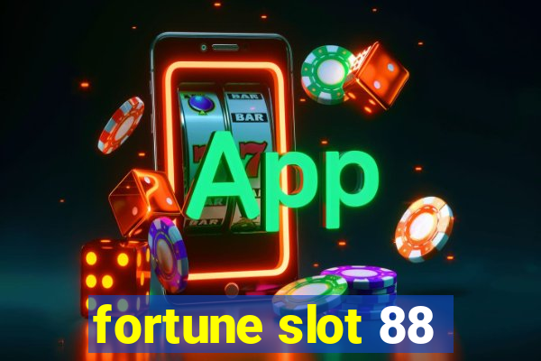 fortune slot 88