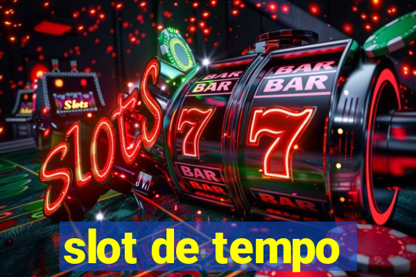 slot de tempo