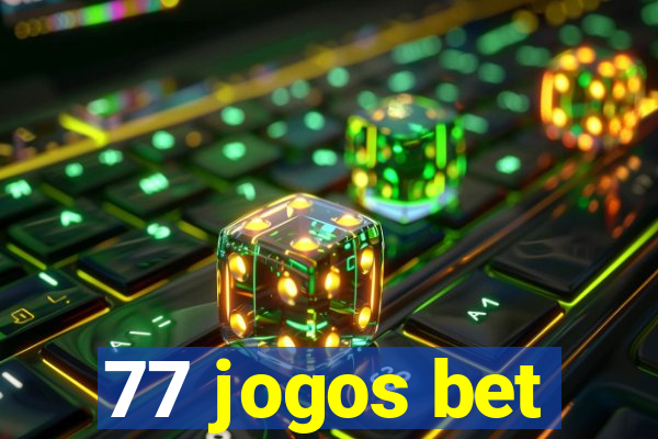 77 jogos bet